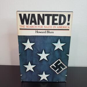 Wanted! The Search For Nazis in America Howard Blum 1977 Hardcover Dust Jacket